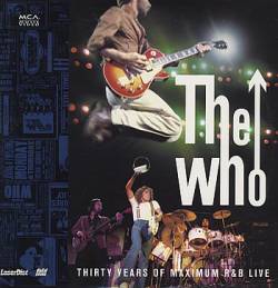 The Who : Thirty Years of Maximum R&B